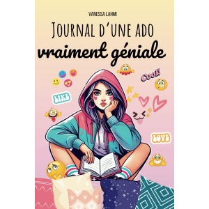 Journal de l'Ado Géniale : Guide Collège